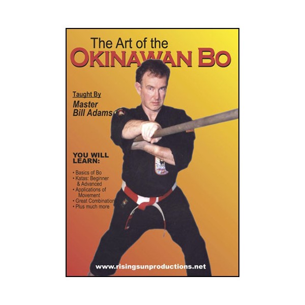 The Art of Okinawa Bo Staff - Bill Adams