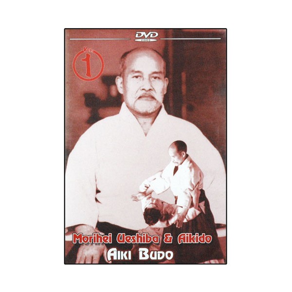 Aiki Budo Vol.1 - Morihei Ueshiba