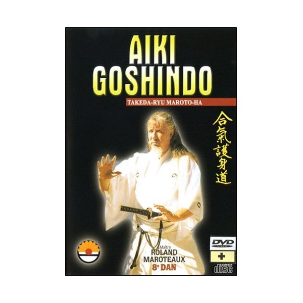 Aiki Goshindo Takeda-Ryu Maroto-Ha - Roland Maroteaux