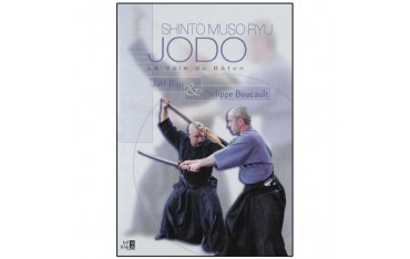Jodo, Shinto Muso Ryu : La voie du Bâton - Jaff Raji