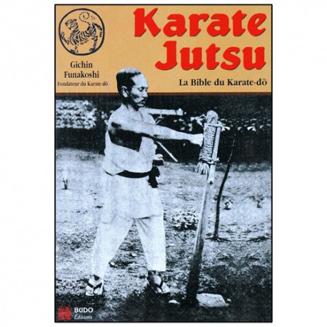 Karaté-Jutsu, la Bible du Karaté-Do - Gichin Funakoshi