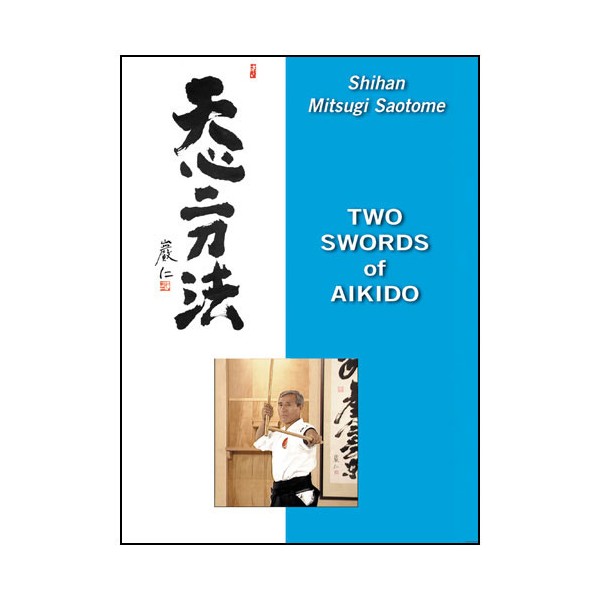 Two Swords of Aikido - Saotome