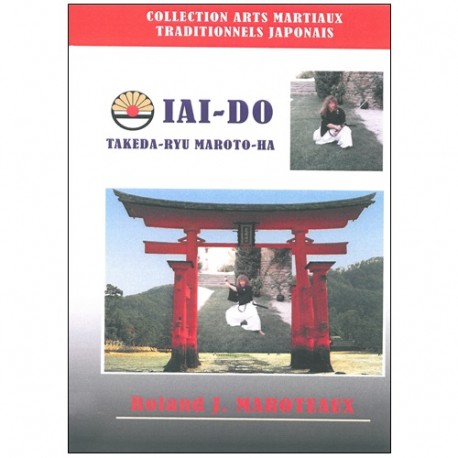 Iai-do Takeda-Ryu Maroto-Ha - Roland Jean Maroteaux