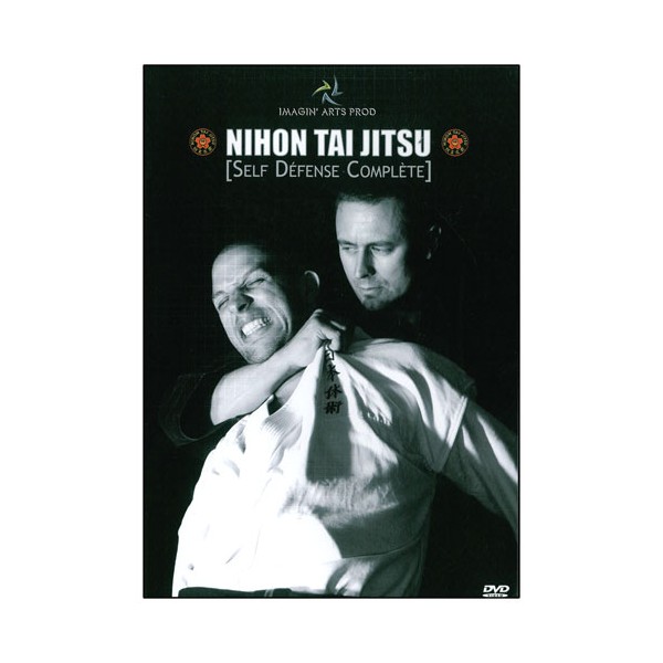 Nihon Tai Jitsu : Self Défense complète - P Galais