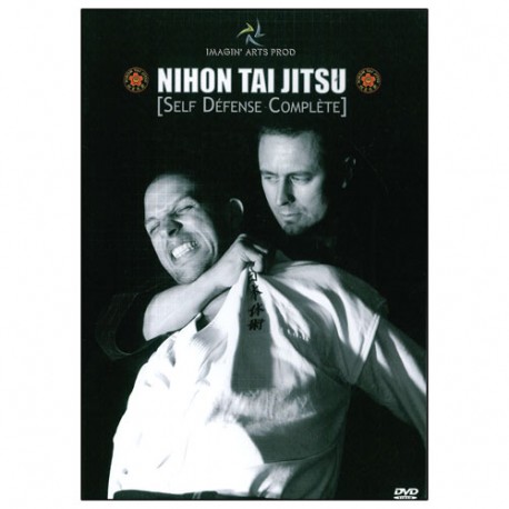 Nihon Tai Jitsu : Self Défense complète - P Galais