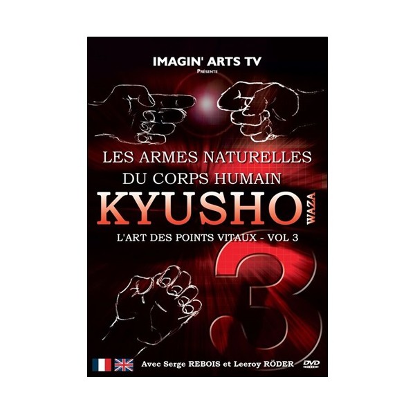Kyusho Waza, l'art des points vitaux Vol.3 - S Rebois/l Röder