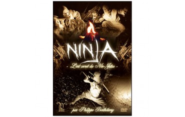 Ninja, l'art secret du Nin-Jutsu - Philippe Barthélemy