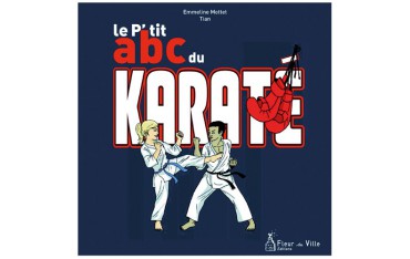 Le P'tit abc du Karaté - E Mottet Tian