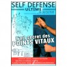 Self Défense Ultime, l'Art secret des Points Vitaux - J.P Bindel