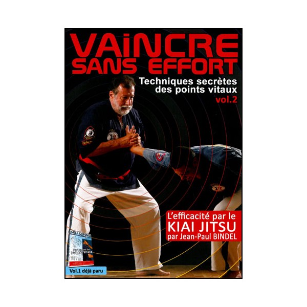 Vaincre sans effort, tech secrètes des points vitaux V.2- Bindel