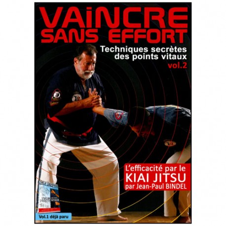 Vaincre sans effort, tech secrètes des points vitaux V.2- Bindel