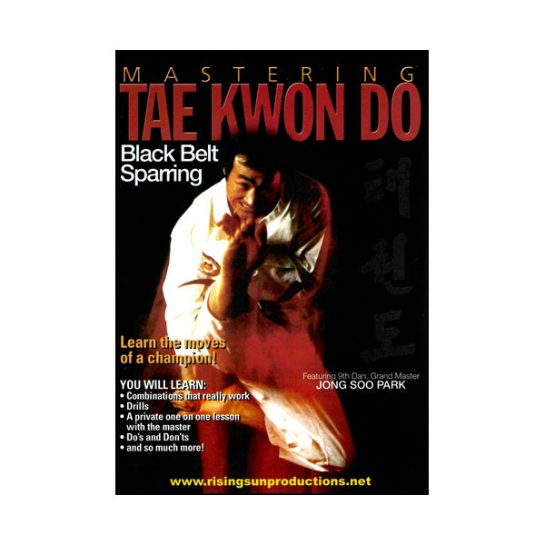 Mastering Tae Kwon Do : Black belt Sparring - Jong Soo Park