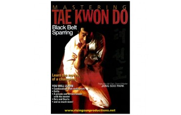 Mastering Tae Kwon Do : Black belt Sparring - Jong Soo Park