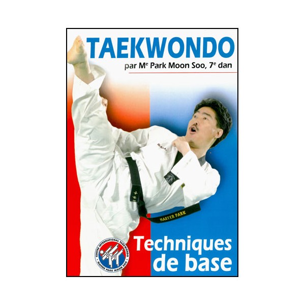 Taekwondo Vol.1, Techniques de base - Park Moon Soo