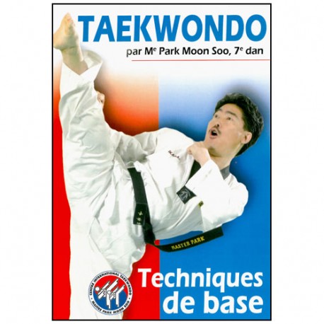 Taekwondo Vol.1, Techniques de base - Park Moon Soo