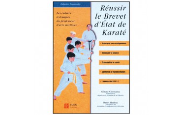 Réussir le Brevet d'Etat de Karaté - Chemama/Herbin