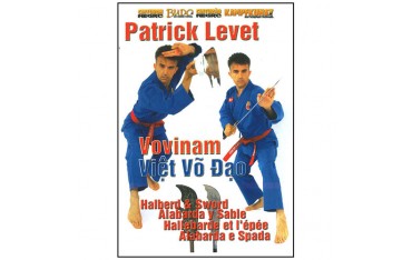 Vovinam Viet Vo Dao, Vol.5 : hallebarde & épée - Patrick Levet
