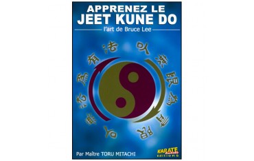 Apprenez le Jeet Kune Do - Maître Toru Mitachi