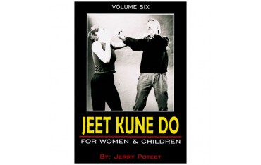 Jeet Kune Do Vol.6 : For Women & Children - J Poteet