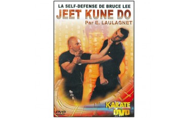 Jeet Kune Do, la Self-défense de Bruce Lee - Eric Laulagnet