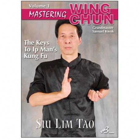 Mastering Wing chun-ip man' kung fu vol.1:siu lim tao - S Kwok (angl)