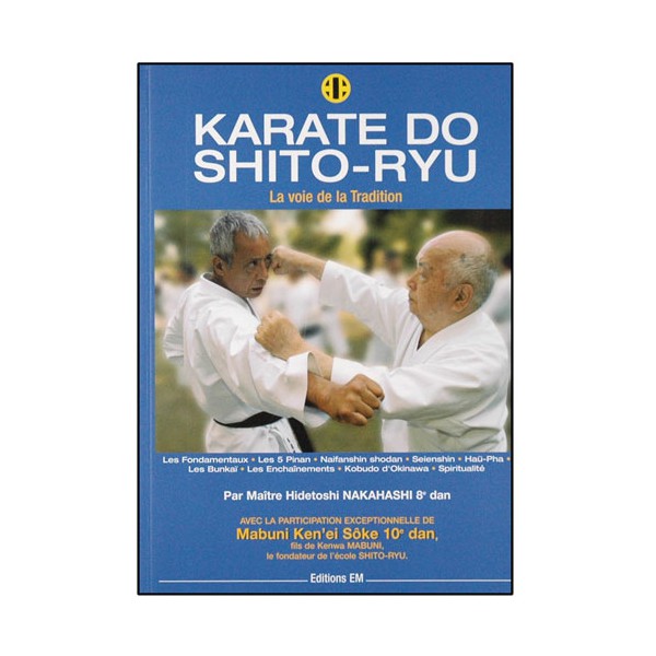 Karaté Do Shito-Ryu, la voie de la Tradition - Hidetoshi Nakahashi