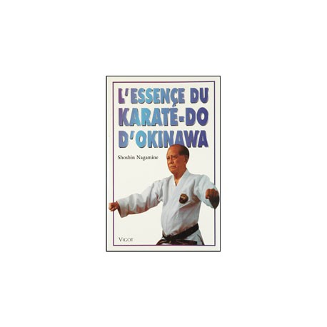 L'essence du Karaté-Do d'Okinawa - Shoshin Nagamine