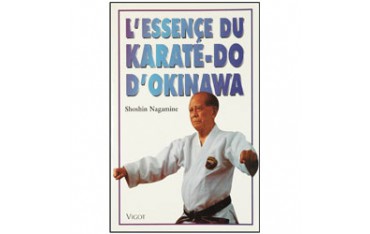L'essence du Karaté-Do d'Okinawa - Shoshin Nagamine