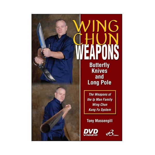 Wing Chun Weapons, butterfly knives & long pole - T Massengill (angl)