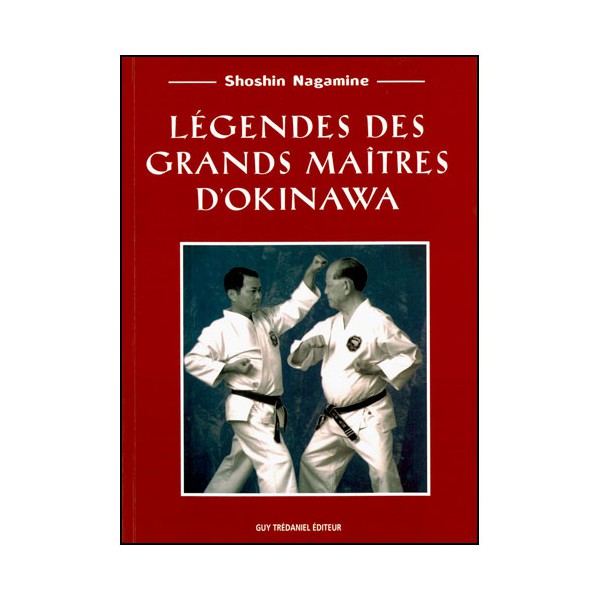 Légendes des grands Maîtres d'Okinawa - Shoshin Nagamine