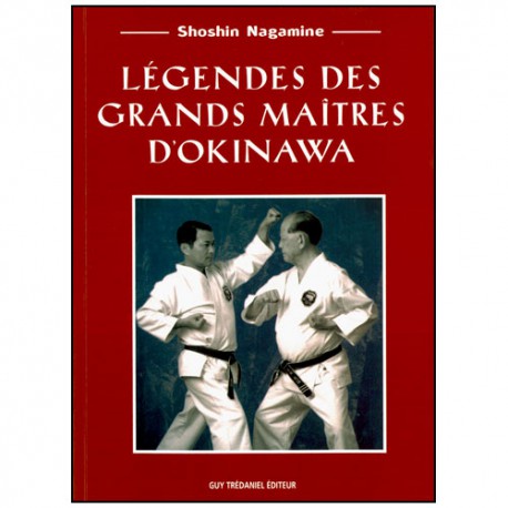 Légendes des grands Maîtres d'Okinawa - Shoshin Nagamine