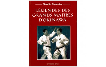 Légendes des grands Maîtres d'Okinawa - Shoshin Nagamine