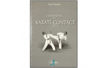 L'essentiel du Karaté Contact - Marc Marcillac