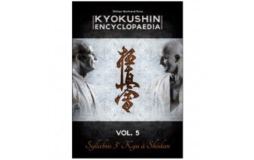 Kyokushin encyclopaedia Vol.5 Syllabus 3e à Shodan - B Kron (Fr)