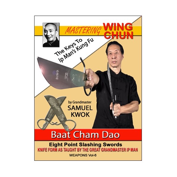 Wing Chun vol.6 Baat-Cham-Dao - S Kwok (angl)