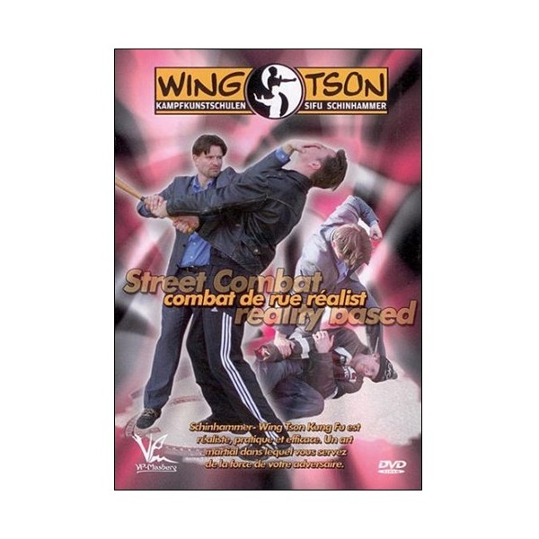 Wing Tson combat de rue réaliste - Sifu Markus Schinhammer