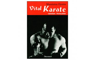 Vital Karaté (version française) - Masutatsu Oyama