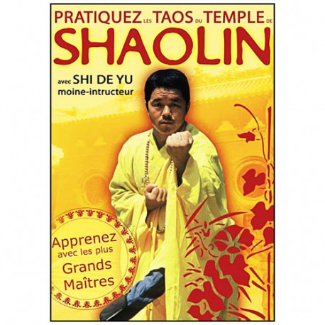 Apprenez les Taos du temple Shaolin - Shi De Yu