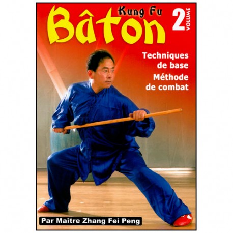 Kung-Fu Vol.2, Bâton tech. de base, méthode d'entr. - Maître Zhang