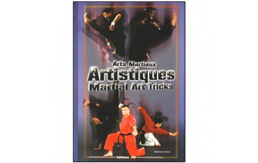 Arts martiaux artistiques, martial arts tricks - Stéphane Anière