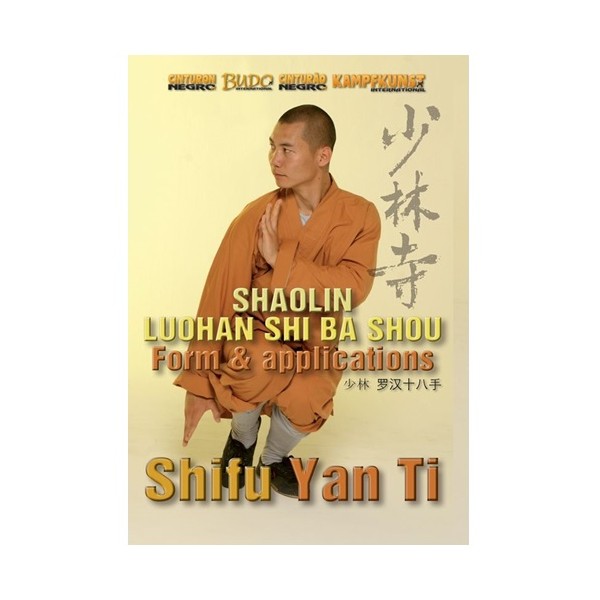 Shaolin Luohan Shi Ba Shou form & applications - Yan Ti