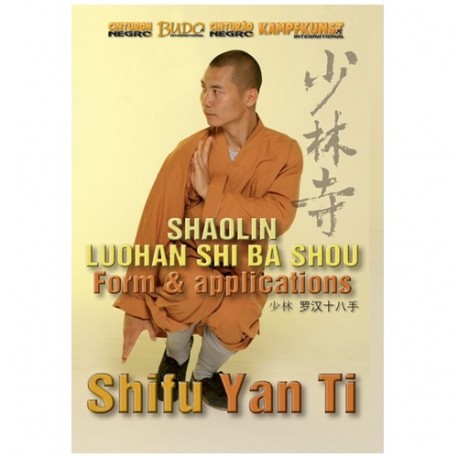 Shaolin Luohan Shi Ba Shou form & applications - Yan Ti