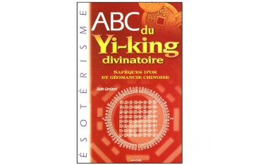 ABC du Yi-king divinatoire - Alain Gesbert