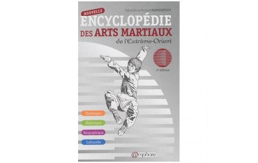 Nouvelle Encyclopédie des Arts Martiaux - R. Habersetzer (6émé éd.)