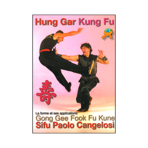Hung Gar Kung Fu, Gong Gee Fook Fu Kune - Cangelosi