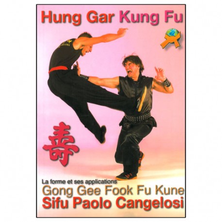 Hung Gar Kung Fu, Gong Gee Fook Fu Kune - Cangelosi
