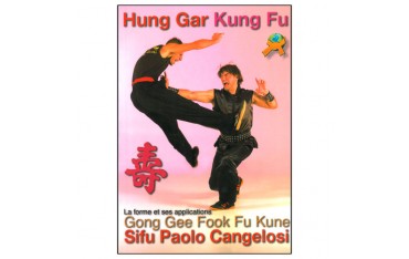 Hung Gar Kung Fu, Gong Gee Fook Fu Kune - Cangelosi