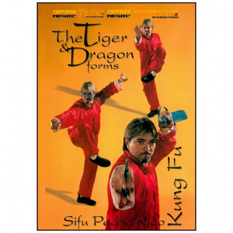 Kung Fu, les formes du Tigre & du Dragon - Pedro Rico