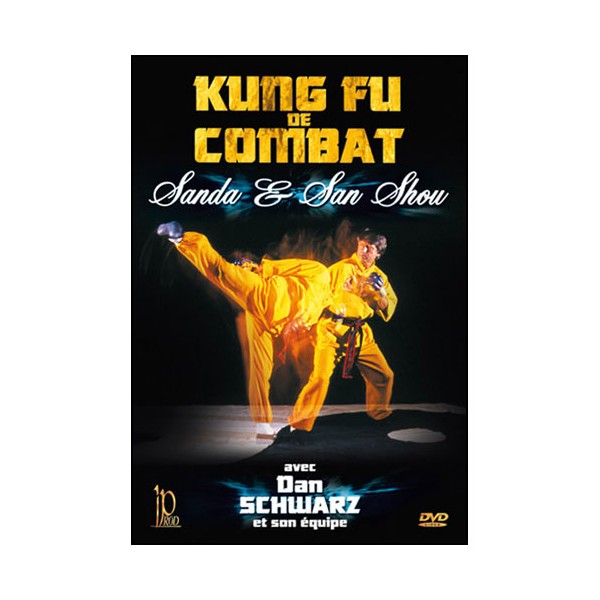 Kung-Fu, Sanda & Sanshu - Dan Schwarz