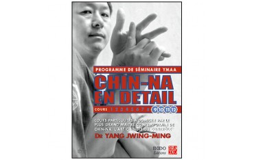 Chin-Na en détail, cours 9 à 12 - Yang Jwing-Ming